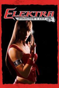 Elektra (2005) Director’s Cut BluRay Dual Audio {Hindi-English} 480p - 720p - 1080p