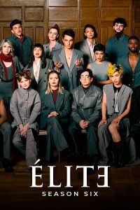 [18+] Elite – Netflix Original (2022) Season 6 Dual Audio {Hindi-English} 480p - 720p - 1080p WEB-DL