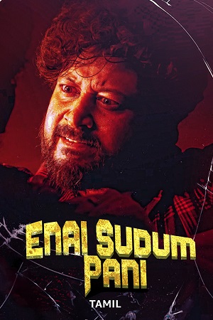 Enai Sudum Pani (2025) Dual Audio [Hindi + Tamil] WeB-DL 480p - 720p - 1080p