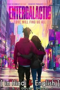 Entergalactic (2022) Dual Audio {Hindi-English} 480p - 720p - 1080p
