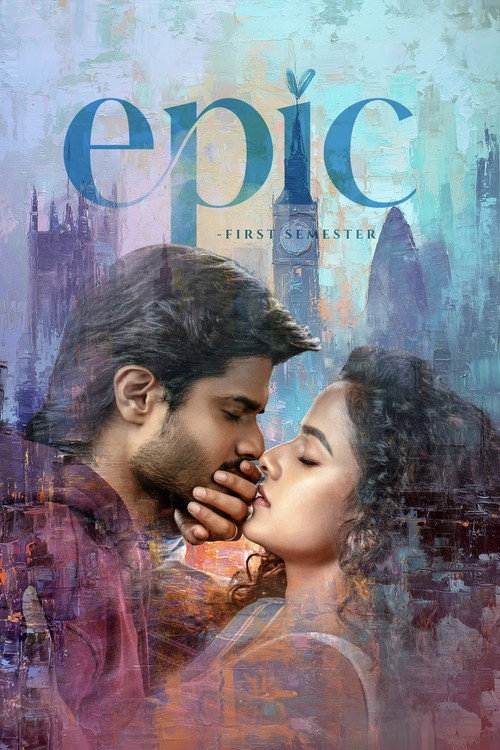 Epic – First Semester (2026) Dual Audio [Hindi + Telugu] WeB-DL 480p - 720p - 1080p