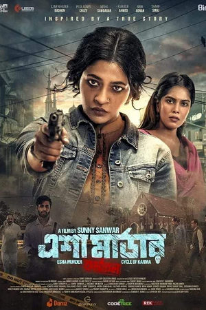 Esha Murder: Karmaphal (2025) Bengali Full Movie WEB-DL 480p - 720p - 1080p