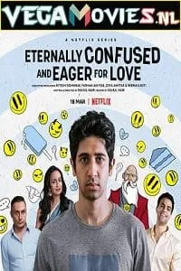 Eternally Confused and Eager for Love – Netflix Original (2022) Season 1 Dual Audio {Hindi-English} 480p - 720p - 1080p WEB-DL