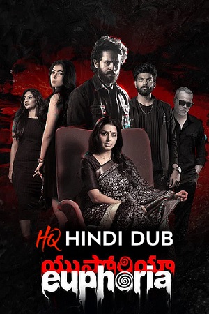 Euphoria (2026) Hindi Full Movie WEB-DL 480p - 720p - 1080p