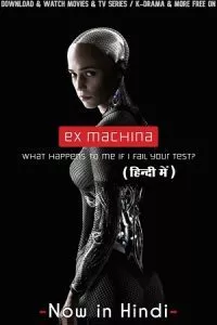Ex Machina (2014) BluRay Dual Audio {Hindi-English} 480p - 720p - 1080p