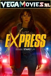 Express (Season 1) Dual Audio [Hindi + English] Complete Netflix Web Series 480p - 720p - 1080p WEB-DL