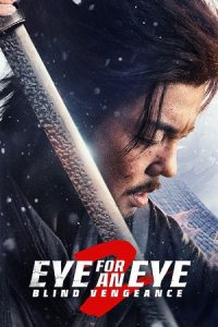 Eye for an Eye 2 (2024) Blu-Ray Dual Audio {Hindi-Chinese} 480p - 720p - 1080p