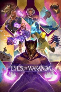 Eyes of Wakanda (Season 1) English DD5.1 DSNP WEB-Series 480p - 720p - 1080p MSubs WEB-DL
