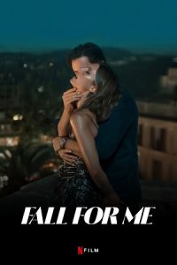 [18+] Fall for Me (2025) WEB-DL-NETFLiX Dual Audio {Hindi-English} 480p - 720p - 1080p