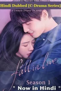 Fall In Love (Season 1) [01-25 Episode Added !] Hindi Dubbed (ORG) MXPlayer WEB Series 480p - 720p WEB-DL