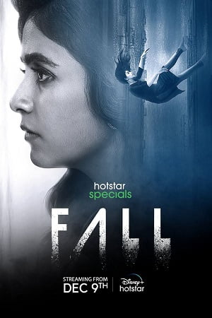 Fall (Season 1) Hindi & Multi Audio Hotstar Special Series 480p - 720p - 1080p