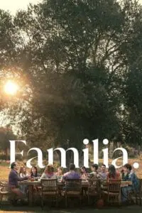 Familia (2023) NF WEB-DL Multi Audio {Hindi-English-Spanish} 480p - 720p - 1080p