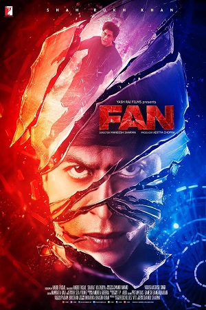 Fan (2016) Hindi Full Movie 480p - 720p - 1080p