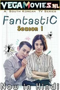 Fantastic (2016) Season 1 Dual Audio {Hindi-Korean} Disney+ Hotstar Series 720p WEB-DL