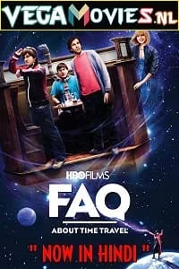 FAQ About Time Travel (2009) Dual Audio {Hindi-English} 480p - 720p - 1080p