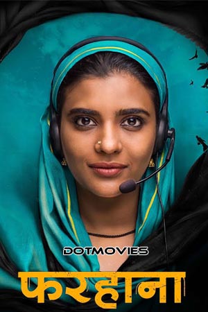 Farhana (2023) Hindi SonyLIV Exclusive Full Movie WEB-DL 480p - 720p - 1080p