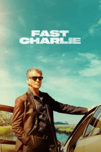 Fast Charlie (2023) BluRay Dual Audio {Hindi-English} 480p - 720p - 1080p