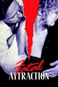 Fatal Attraction (1987) Dual Audio [Hindi + English] WeB-DL 480p - 720p - 1080p