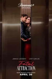 Fatal Attraction (2023) Season 1 [S01E08 Added] Paramount+ Original WEB Series 720p - 1080p WEB-DL