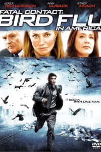 Fatal Contact: Bird Flu in America (2006) Dual Audio {Hindi-English} 480p - 720p - 1080p BluRay