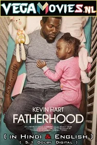 Fatherhood (2021) Dual Audio {Hindi-English} 480p - 720p - 1080p