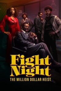 Fight Night: The Million Dollar Heist (2024) Season 1 [S01E08 Added] Dual Audio {Hindi-English} WEB Series 480p - 720p - 1080p WEB-DL
