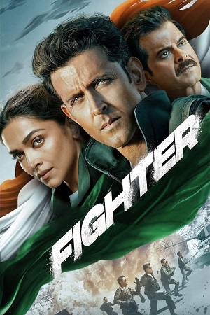 Fighter (2024) Hindi Full Movie NF WEB-DL DD5.1 480p - 720p - 1080p - [60FPS]