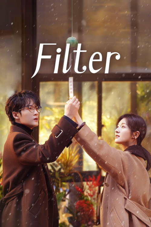 Filter (Season 1) Hindi ORG Dubbed C-Drama Series 480p 720p & 1080p WEB-DL