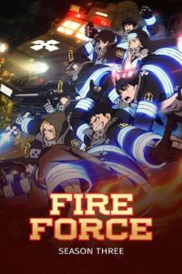 Fire Force (Season 1 – 3) Multi Audio {Hindi-English-Japanese} Anime Series 480p - 720p - 1080p WEB-DL
