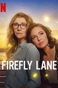 Firefly Lane (Season 1 – 2) [Part 2 Added] Dual Audio {Hindi-English} Netflix Original Series 480p - 720p WEB-DL