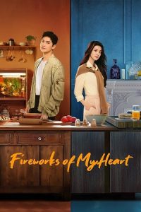 Fireworks of My Heart (Season 1) Dual Audio {Hindi-Chinese} C-Drama Series 480p 720p & 1080p WEB-DL