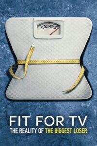 Fit for TV: The Reality of the Biggest Loser (Season 1) Dual Audio {Hindi-English} NetFlix-Series 480p - 720p - 1080p WEB-DL