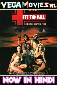 [18+] Fit to Kill (1993) Dual Audio {Hindi-English} 480p - 720p