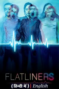 Flatliners (2017) BluRay Dual Audio {Hindi-English} 480p - 720p - 1080p