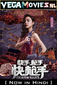 For A Few Bullets (2016) Hindi Dubbed [ORG] Full Movie 480p - 720p