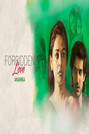 Forbidden Love: Anamika (2020) Hindi Full Movie 480p - 720p - 1080p