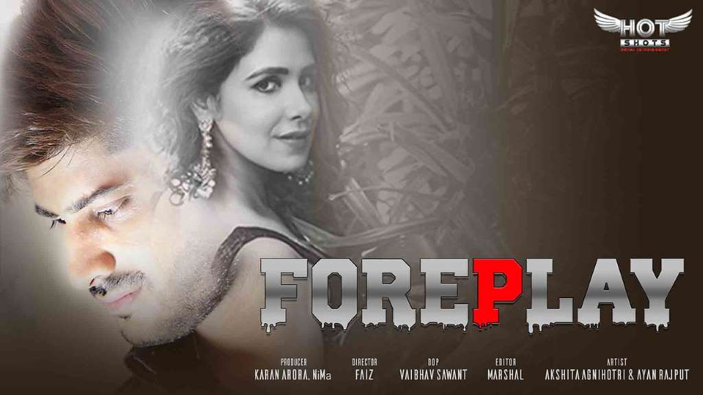 [18+] Foreplay (2020) HotShots Originals Hindi Short Film 720p HDRip