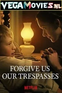 Forgive Us Our Trespasses (2022) Dual Audio {Hindi-English} 720p WEB-DL