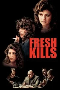 Fresh Kills (2023) {English with Subtitles} Full Movie WEB-DL 480p - 720p - 1080p