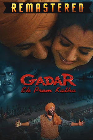 Gadar – Ek Prem Katha (2001) Hindi Remastered ZEE5 WEB-DL 480p - 720p - 1080p 2160p 4K