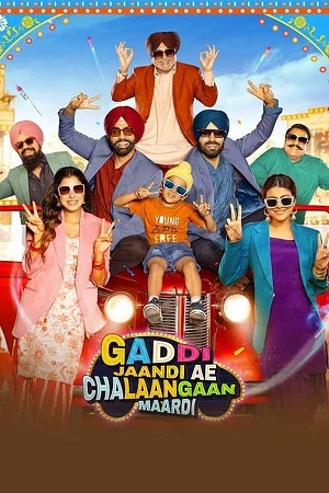 Gaddi Jaandi Ae Chalaangaan Maardi (2023) Punjabi WEB-DL Full Movie 480p - 720p - 1080p