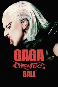Gaga Chromatica Ball (2024) {English with Subtitles} Full Movie WEB-DL 480p - 720p - 1080p