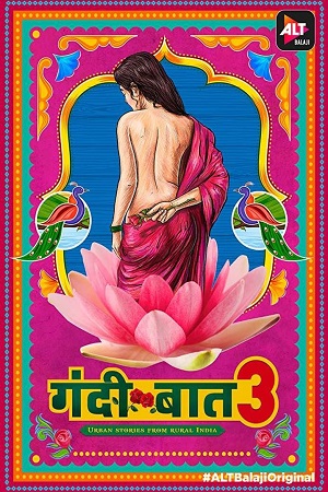 [18+] Gandii Baat (Season 3) Hindi [ALTBalaji] Complete All Episodes Web Series 480p - 720p