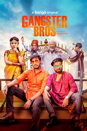 Gangster Bros (2025) WEB-DL Bengali Full Movie 480p - 720p - 1080p