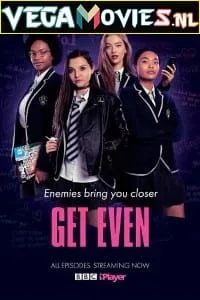 Get Even (Season 1) Dual Audio [Hindi-English] Complete Netflix Web Series 480p - 720p