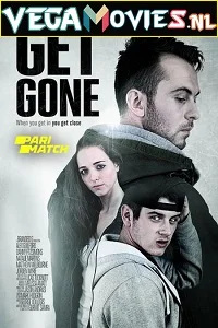 Get Gone (2021) Dual Audio {Hindi-English} 480p - 720p WEB-DL
