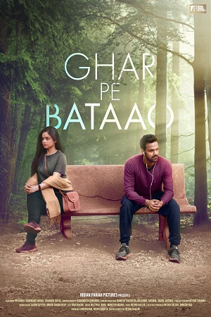 Ghar Pe Bataao (2021) Hindi Full Movie 480p - 720p