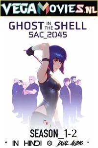 Ghost in the Shell SAC_2045 (Season 1-2) Netflix Original Dual Audio {Hindi-English} 480p - 720p WEB-DL