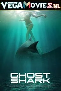 Ghost Shark (2013) Dual Audio {Hindi-English} 480p - 720p