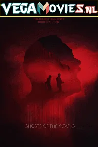 Ghosts of the Ozarks (2021) {English With Subtitles} 480p - 720p